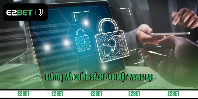 Ý nghĩa mà chính sách bảo mật mang lại