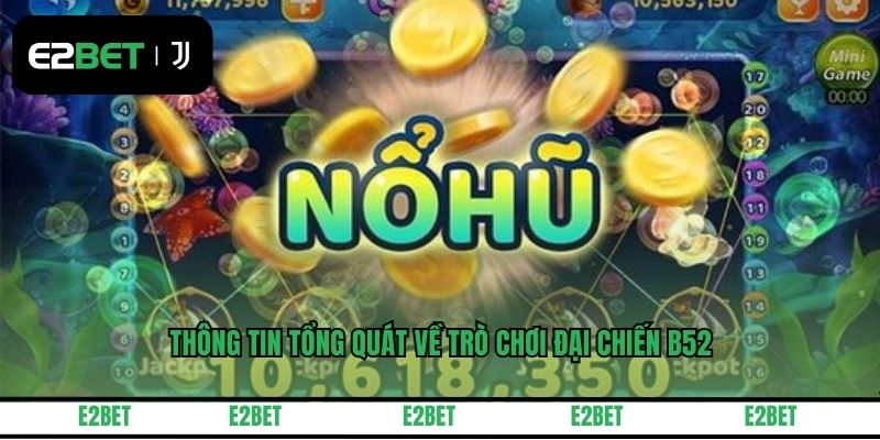 Thông tin tổng quát về trò chơi đại chiến B52