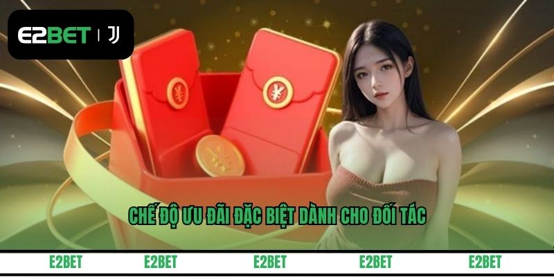 Chế độ ưu đãi đặc biệt dành cho đối tác