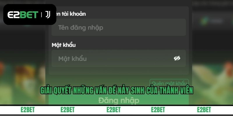 Giải quyết những vấn đề nảy sinh của thành viên