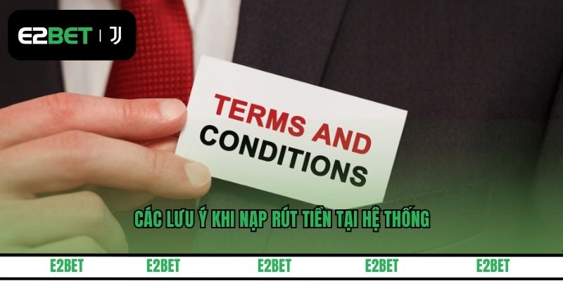 Các lưu ý khi nạp rút tiền tại hệ thống