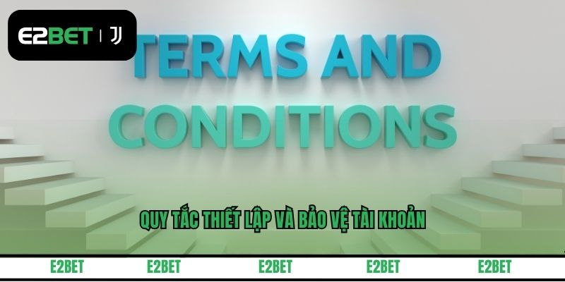 Quy tắc thiết lập và bảo vệ tài khoản