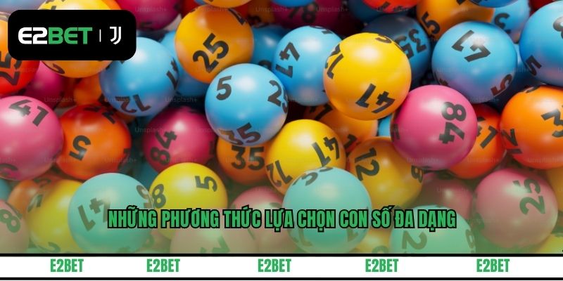 Những phương thức lựa chọn con số đa dạng