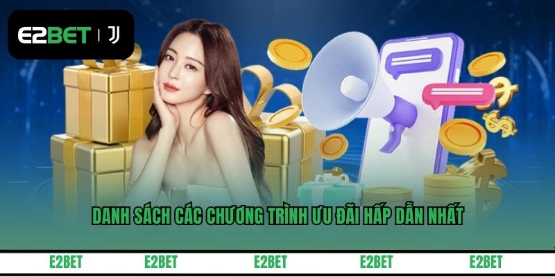 Danh sách các chương trình ưu đãi hấp dẫn nhất