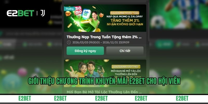Giới thiệu chương trình khuyến mãi E2BET cho hội viên