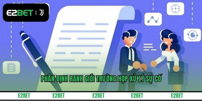 Phân định ranh giới trường hợp xử lý sự cố