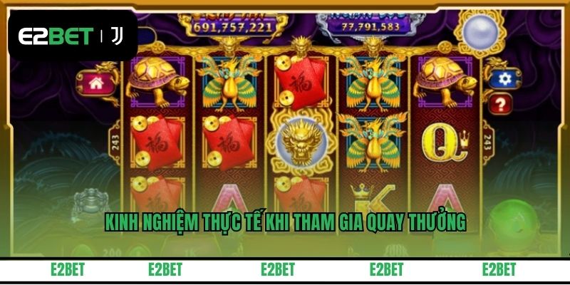 Kinh nghiệm thực tế khi tham gia quay thưởng