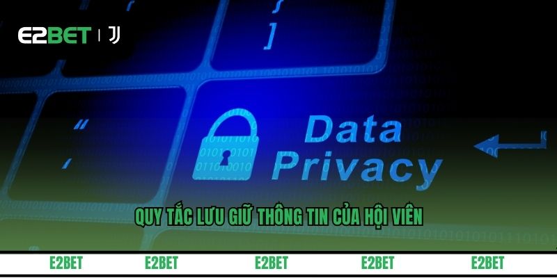 Quy tắc lưu giữ thông tin của hội viên