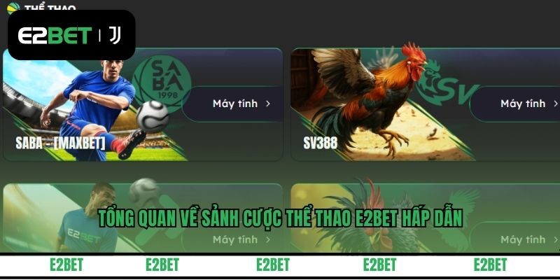 Tổng quan về sảnh cược thể thao E2BET hấp dẫn