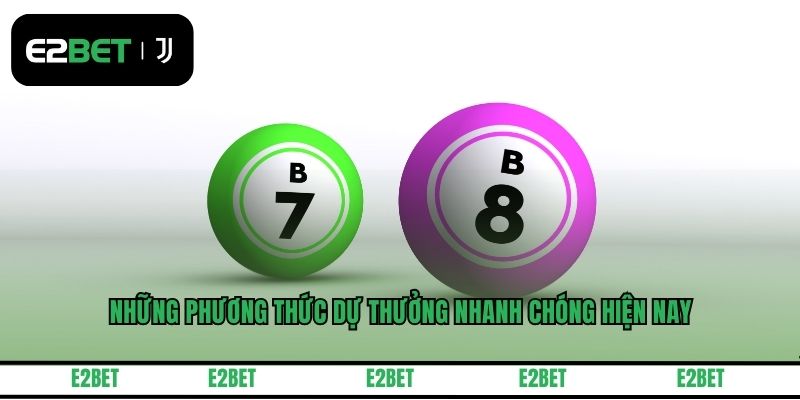 Những phương thức dự thưởng nhanh chóng hiện nay